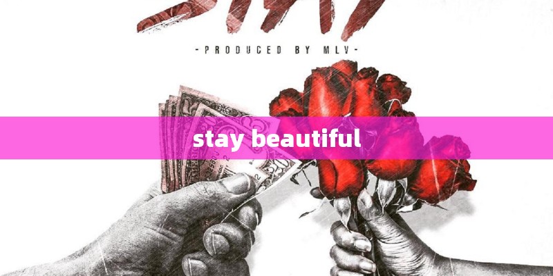 stay beautiful